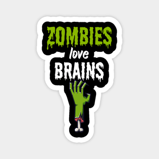 Zombies love brains Magnet