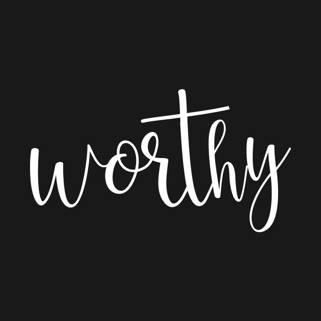 Worthy - christian quote by colorbyte
