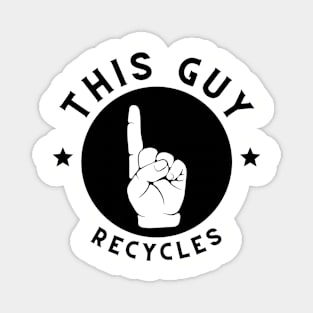 This Guy Recycles Magnet