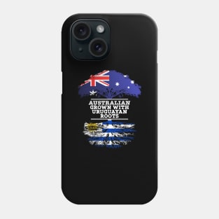 Australian Grown With Uruguayan Roots - Gift for Uruguayan With Roots From Uruguay Phone Case