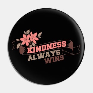 kindness always wins Pin