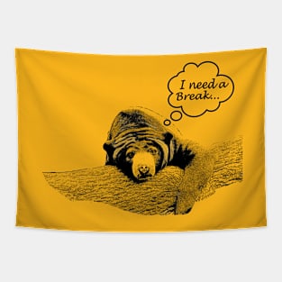 Need a Break - Bear Tapestry