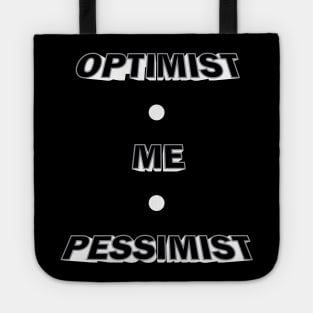 Optimist, Pessimist Tote