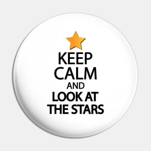 Keep calm and look at the stars Pin