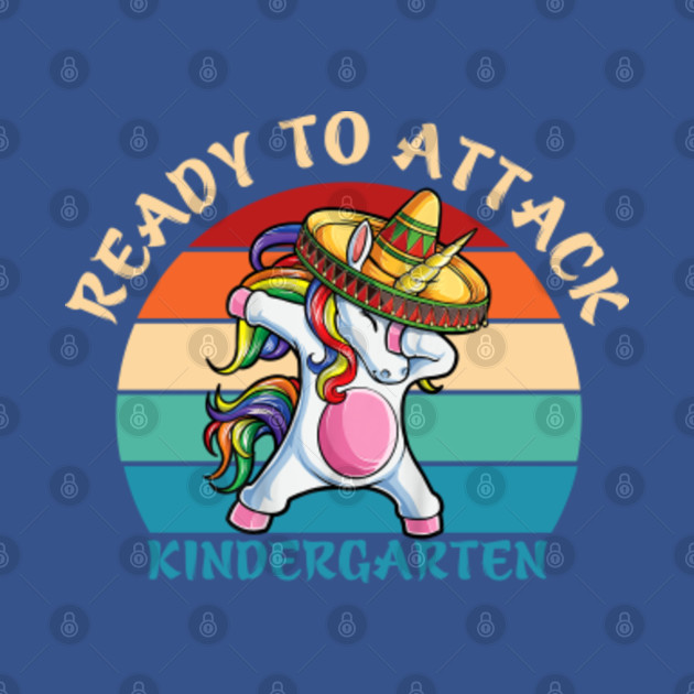 Disover Ready to attack kindergarten grade - cool dabbing unicorn with Mexico hat - back to school - Kindergarten - T-Shirt