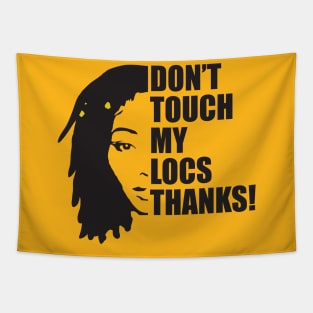 Don't Touch My Locs Quote Tapestry