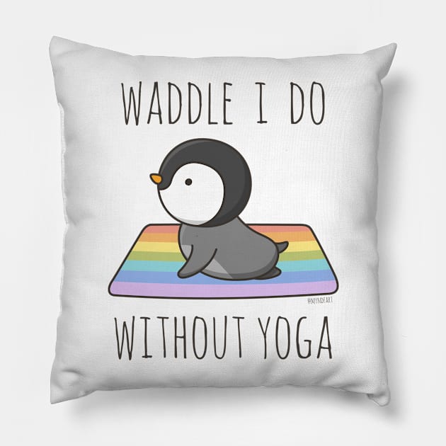 Waddle I Do Without Yoga Pillow by myndfart