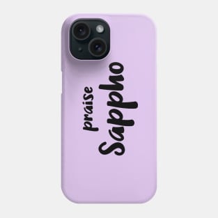 Praise Sappho Phone Case