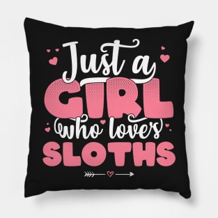 Just A Girl Who Loves Sloths - Cute Sloth lover gift graphic Pillow