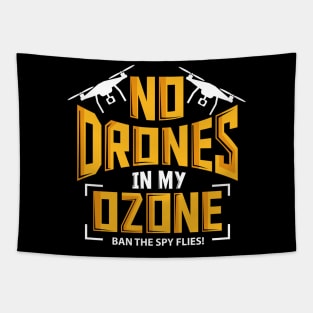 No Drones In My Ozone Ban The Spy Flies Tapestry