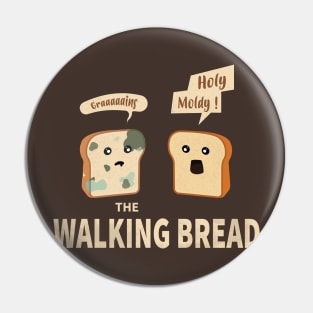 The Walking Bread Pin