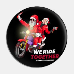 This Season We Ride Together Pin