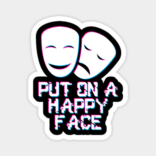 Put On a Happy Face Magnet