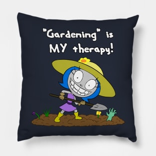 "Gardening" is My Therapy! Pillow