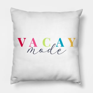 Vacay Mode Pillow