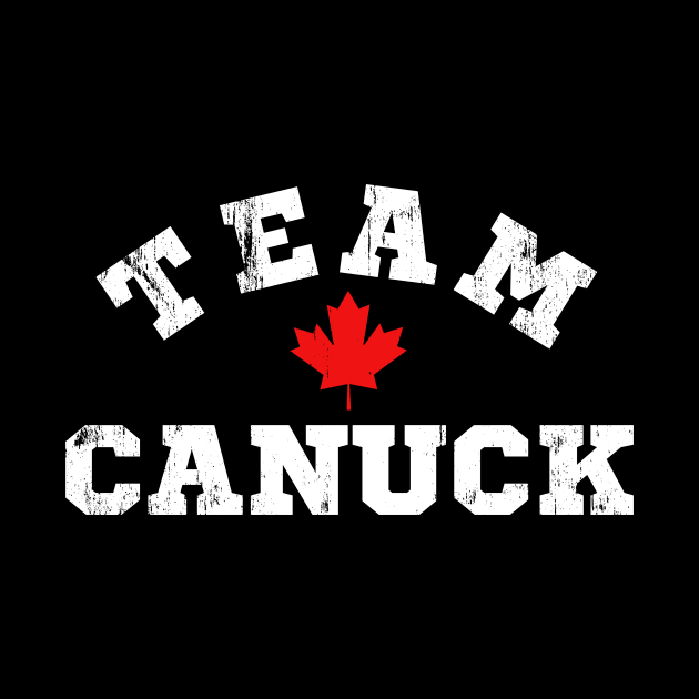 Team Canuck Funny Canadian Maple Leaf by Foxxy Merch