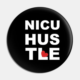 NICU Nurse Hustle Pin