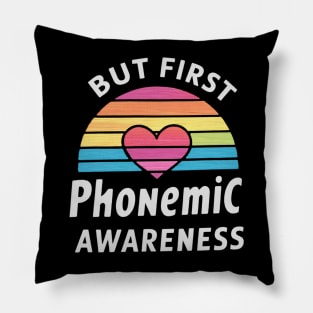 But First Phonemic Awareness Phoneme Phenomenon Pillow