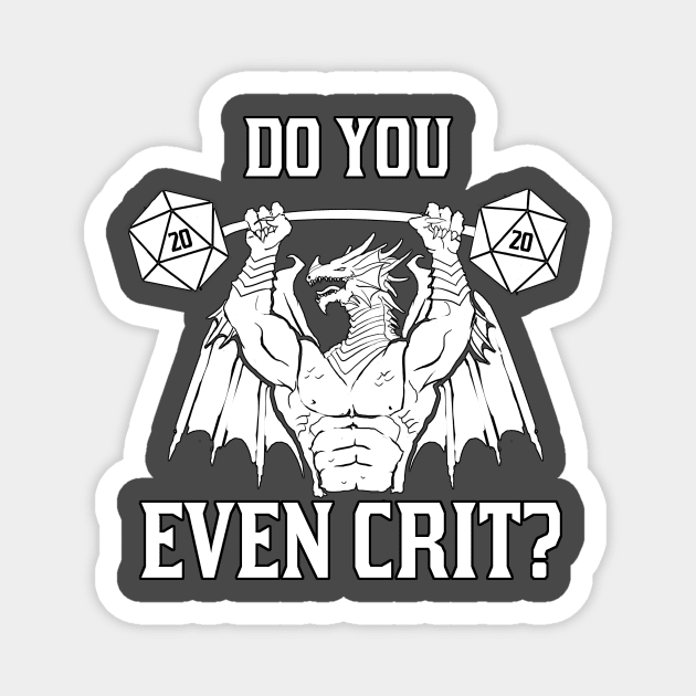 Do You Even Crit? Magnet by dsdigital