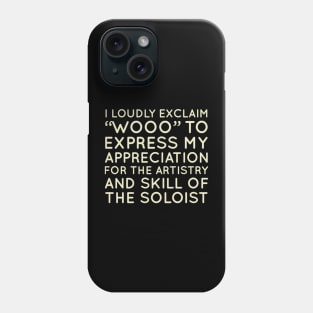 I Loudly Exclaim Wooo Funny Jazz Musician Jazz Lover Gift Shirt Phone Case