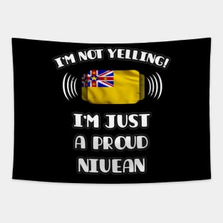I'm Not Yelling I'm A Proud Niuean - Gift for Niuean With Roots From Niue Tapestry