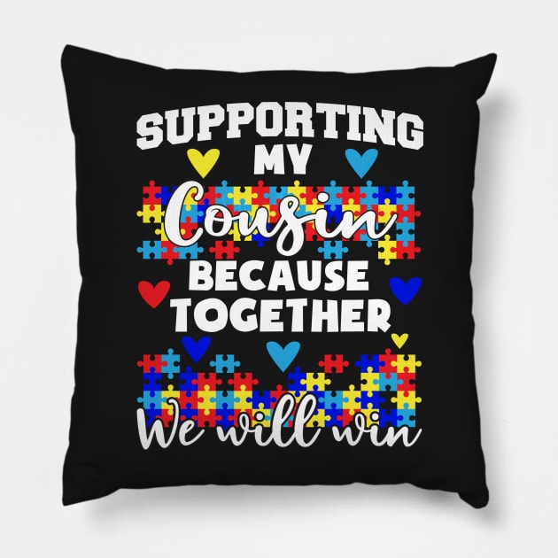 Supporting My Autistic Cousin We Will Win Autism Pillow by CarolIrvine