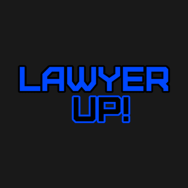 Lawyer Up! by TPT98