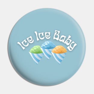 Ice Ice Baby Summertime Pin