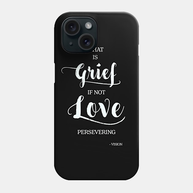 Grief - Love Persevering Phone Case by InTrendSick