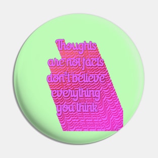 Thoughts are not facts Pin