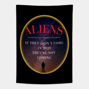 Funny Aliens 2020 They're Not Coming Tapestry