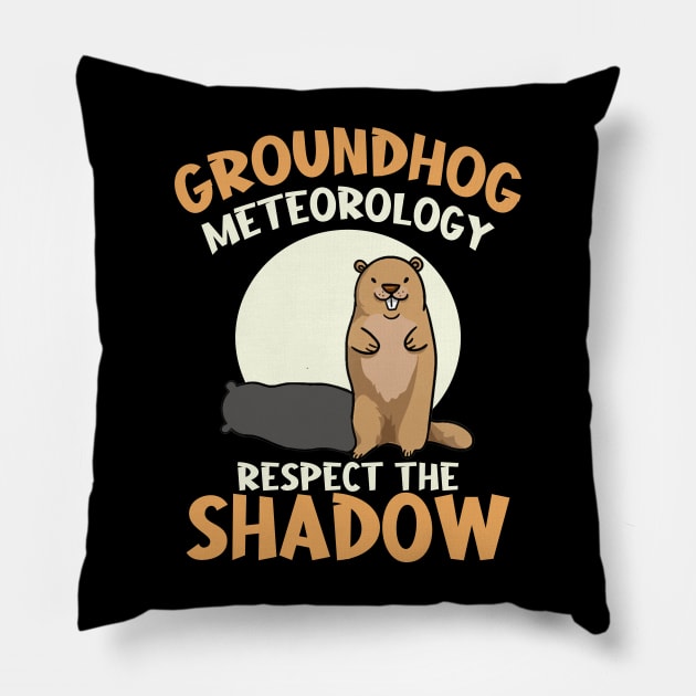 Respect The Shadow Meteorology Funny Groundhog Day Pillow by artbyhintze