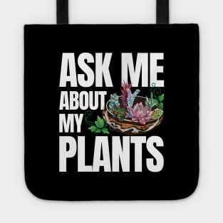 Ask Me About My Plants - Succulents Tote