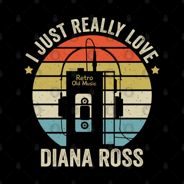 I Just Really Love Diana Retro Old Music Style by Rios Ferreira