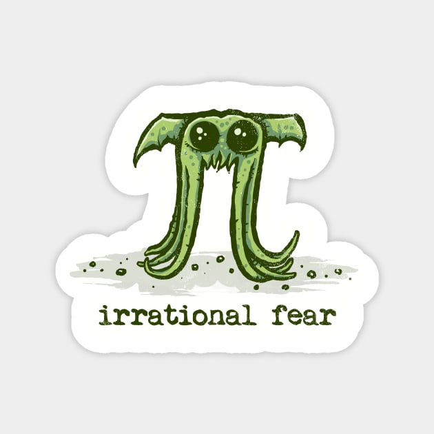 Irrational Fear Magnet by kg07_shirts