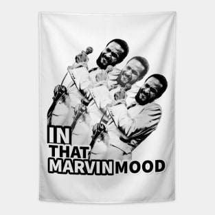 In Tha Marvin Mood - B&W Tapestry