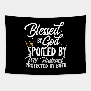 Blessed By God Spoiled By My Husband Tapestry