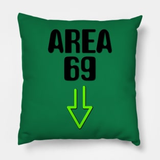 Area 69 Pillow