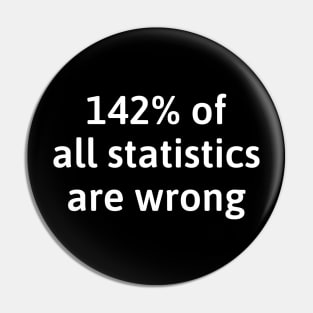 142% of all statistics are wrong Pin