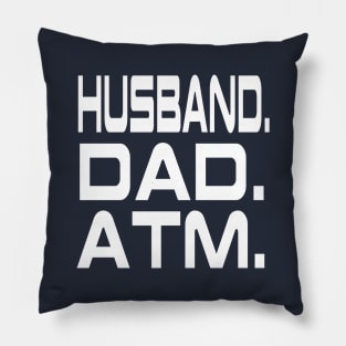 Husband Dad Atm Fathers Day Pillow