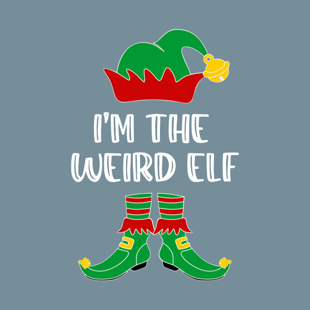 Discover I'm The Weird Elf Matching Family Group Christmas - Funny Christmas - T-Shirt