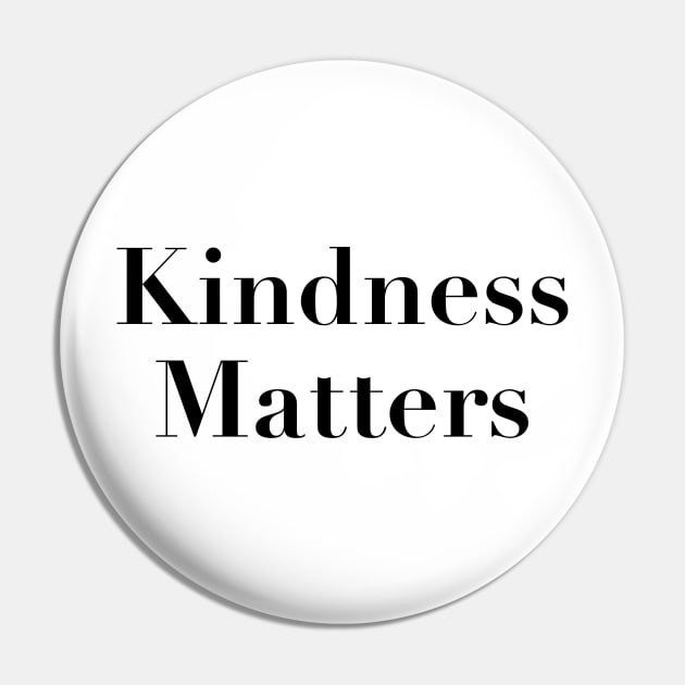 Kindness Matters Pin by Laevs