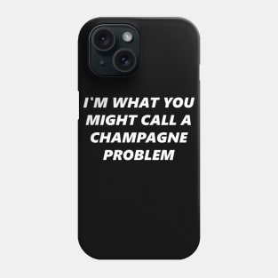 Shaw: the Champagne problem Phone Case