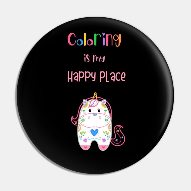 Coloring Is My Happy Place Pin by 2cuteink