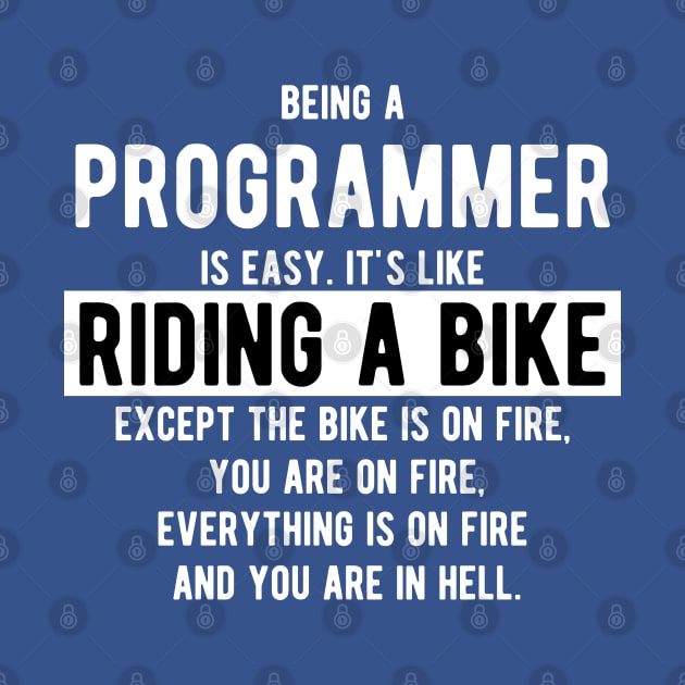 Being a programmer is like riding a bike - Funny Programming Jokes - Dark Color by springforce