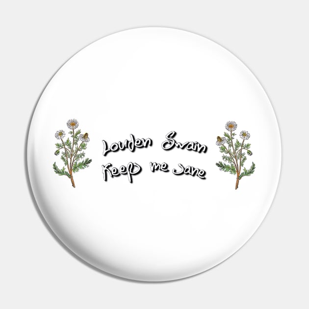 Louden Swain Keeps Me Sane Pin by ZEDesigns