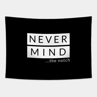 Never Mind The Notch - Black Tapestry