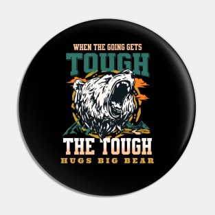 The Tough Hugs Bear Nature Fun Good Vibes Free Spirit Pin