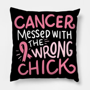 Cancer messed with the wrong chick Pillow