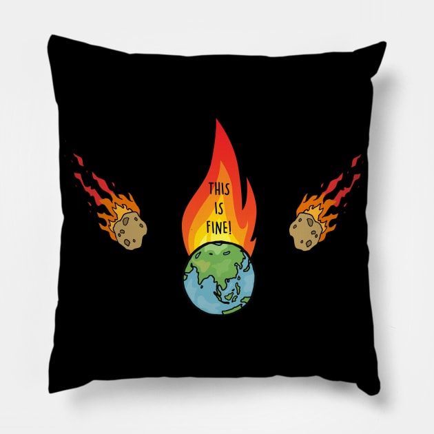 THIS IS FINE: 2020 Meme Pillow by Barnyardy